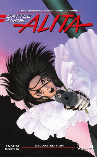 Battle Angel Alita Deluxe Edition 4 by Yukito Kishiro Extended Range Kodansha America, Inc