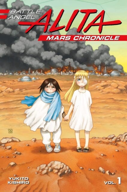 Battle Angel Alita Mars Chronicle 1 by Yukito Kishiro Extended Range Kodansha America, Inc