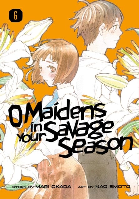 O Maidens In Your Savage Season 6 by Mari Okada Extended Range Kodansha America, Inc