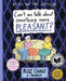 Can't We Talk about Something More Pleasant? : A Memoir by Roz Chast Extended Range Bloomsbury Publishing Plc