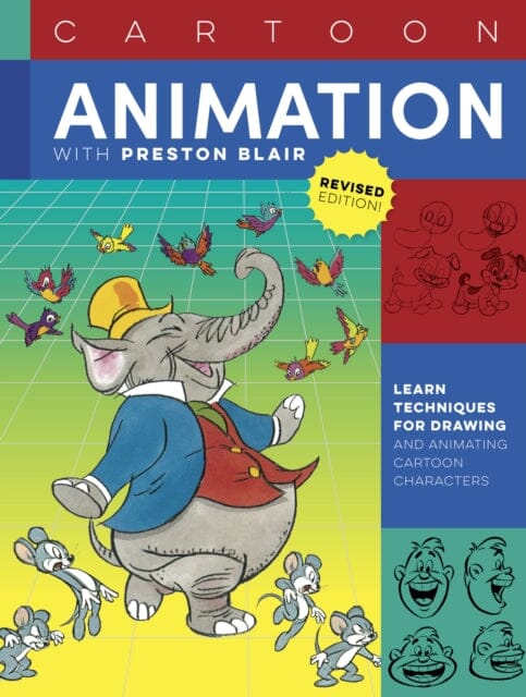 Cartoon Animation with Preston Blair, Revised Edition! : Learn techniques for drawing and animating cartoon characters by Preston Blair Extended Range Walter Foster Publishing