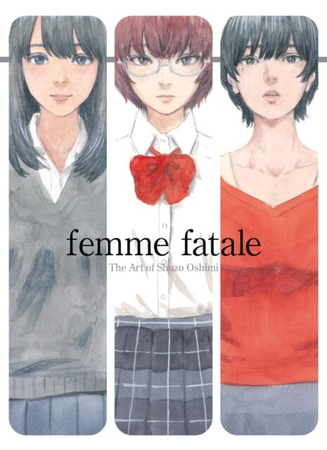 Femme Fatale : The Art of Shuzo Oshimi by Shuzo Oshimi Extended Range Denpa Books