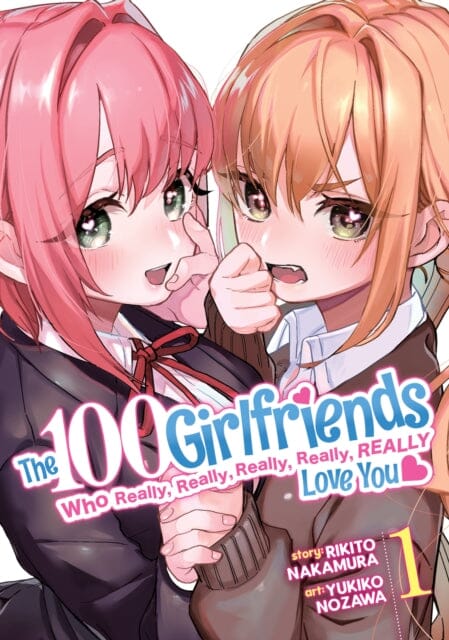 The 100 Girlfriends Who Really, Really, Really, Really, Really Love You Vol. 1 by Rikito Nakamura Extended Range Seven Seas Entertainment, LLC