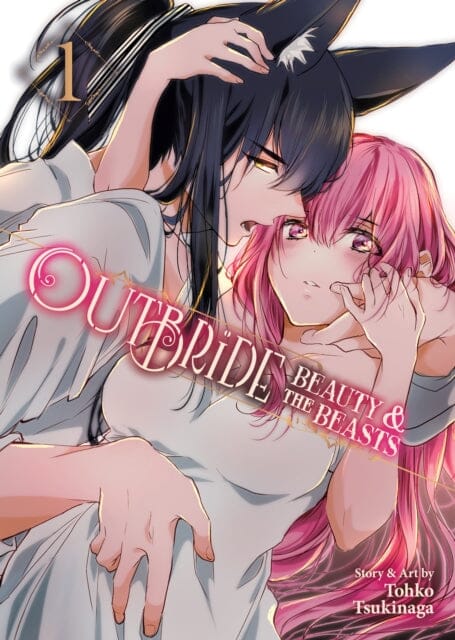 Outbride: Beauty and the Beasts Vol. 1 by Tohko Tsukinaga Extended Range Seven Seas Entertainment, LLC