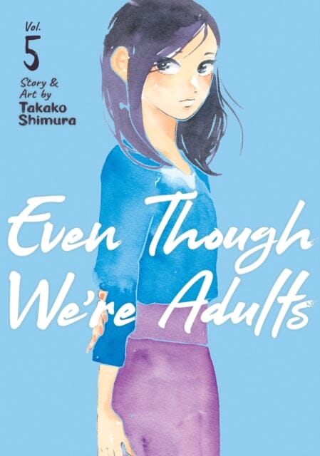Even Though We're Adults Vol. 5 by Takako Shimura Extended Range Seven Seas Entertainment, LLC