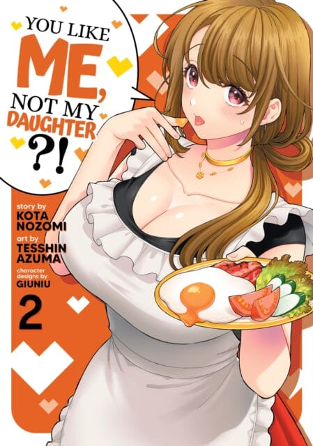 You Like Me, Not My Daughter?! (Manga) Vol. 2 by Kota Nozomi Extended Range Seven Seas Entertainment