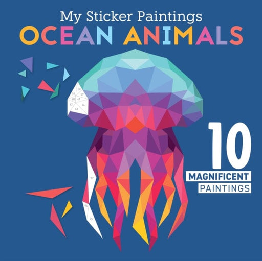 My Sticker Paintings: Ocean Animals : 10 Magnificent Paintings by Clorophyl Editions Extended Range Fox Chapel Publishing