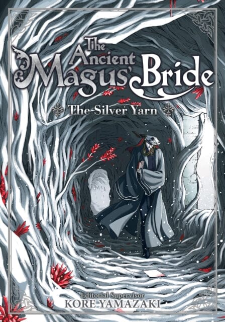 The Ancient Magus' Bride: The Silver Yarn (Light Novel) by Kore Yamazaki Extended Range Seven Seas Entertainment, LLC
