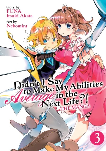 Didn't I Say to Make My Abilities Average in the Next Life?! (Manga) Vol. 3 by Funa Extended Range Seven Seas Entertainment, LLC