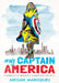 My Captain America : A Granddaughter's Memoir of a Legendary Comic Book Artist by Megan Margulies Extended Range Pegasus Books