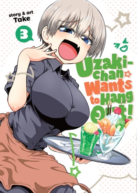 Uzaki-chan Wants to Hang Out! Vol. 3 by Take Extended Range Seven Seas Entertainment, LLC