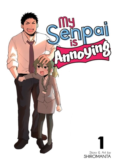 My Senpai Is Annoying Vol. 1 by Shiromanta Extended Range Seven Seas Entertainment