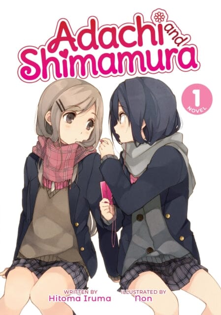 Adachi and Shimamura (Light Novel) Vol. 1 by Hitoma Iruma Extended Range Seven Seas Entertainment, LLC