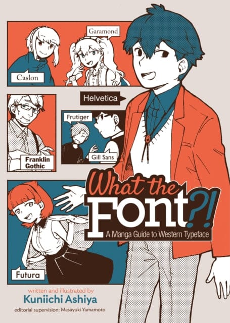 What the Font?! - A Manga Guide to Western Typeface by Kuniichi Ashiya Extended Range Seven Seas Entertainment, LLC