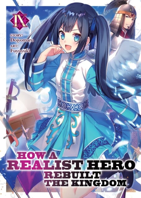 How a Realist Hero Rebuilt the Kingdom (Light Novel) Vol. 9 by Dojyomaru Extended Range Seven Seas Entertainment, LLC