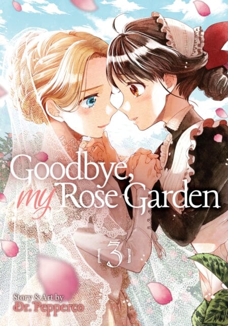 Goodbye, My Rose Garden Vol. 3 by Dr. Pepperco Extended Range Seven Seas Entertainment