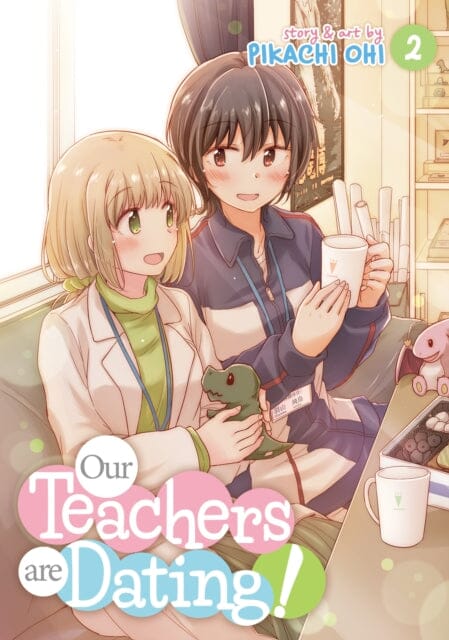Our Teachers Are Dating! Vol. 2 by Pikachi Ohi Extended Range Seven Seas Entertainment, LLC