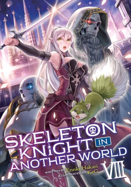 Skeleton Knight in Another World (Light Novel) Vol. 8 by Ennki Hakari Extended Range Seven Seas Entertainment, LLC