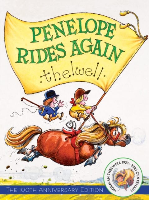 Penelope Rides Again : The 100th Anniversary Edition by Norman Thelwell Extended Range Trafalgar Square