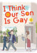 I Think Our Son Is Gay 01 by Okura Extended Range Square Enix