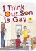 I Think Our Son Is Gay 04 by Okura Extended Range Square Enix