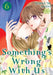 Something's Wrong With Us 6 by Natsumi Ando Extended Range Kodansha America, Inc