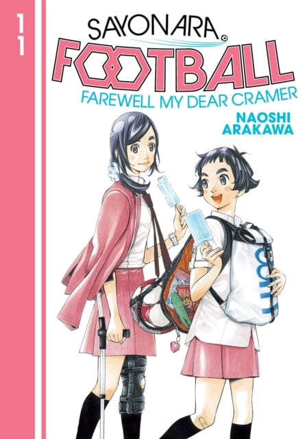 Sayonara, Football 11 by Naoshi Arakawa Extended Range Kodansha America, Inc