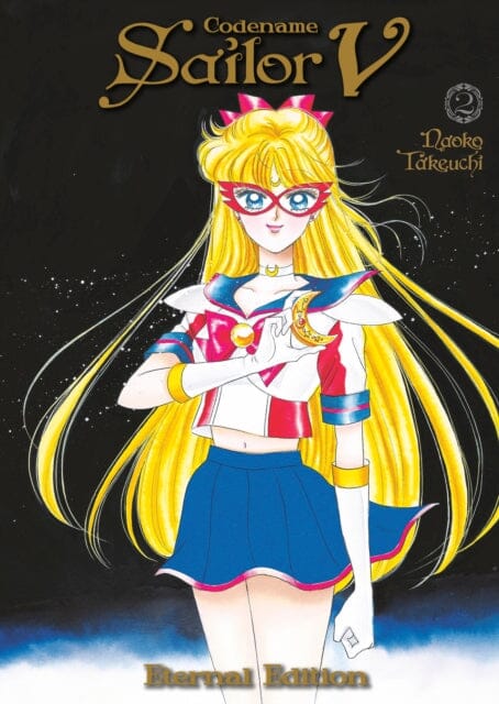 Codename: Sailor V Eternal Edition 2 (Sailor Moon Eternal Edition 12) by Naoko Takeuchi Extended Range Kodansha America, Inc