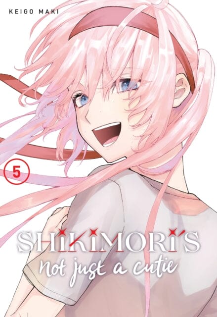 Shikimori's Not Just a Cutie 5 by Keigo Maki Extended Range Kodansha America, Inc
