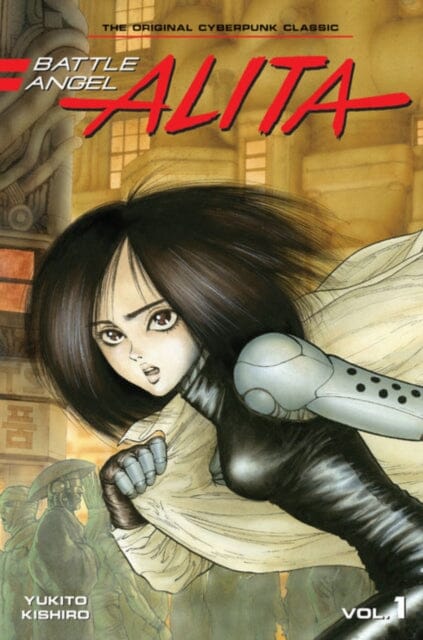 Battle Angel Alita 1 (Paperback) by Yukito Kishiro Extended Range Kodansha America, Inc