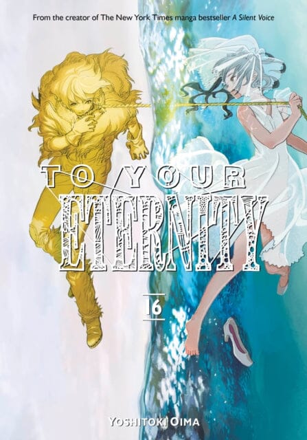 To Your Eternity 16 by Yoshitoki Oima Extended Range Kodansha America, Inc