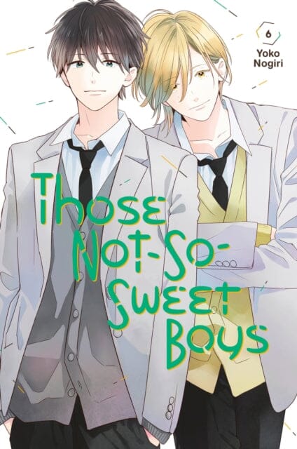 Those Not-So-Sweet Boys 6 by Yoko Nogiri Extended Range Kodansha America, Inc
