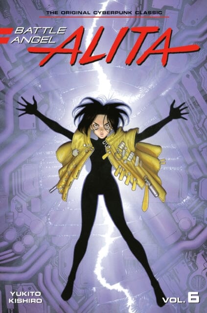 Battle Angel Alita 6 (Paperback) by Yukito Kishiro Extended Range Kodansha America, Inc