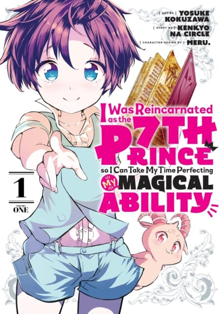 I Was Reincarnated as the 7th Prince so I Can Take My Time Perfecting My Magical Ability 1 by Yosuke Kokuzawa Extended Range Kodansha America, Inc