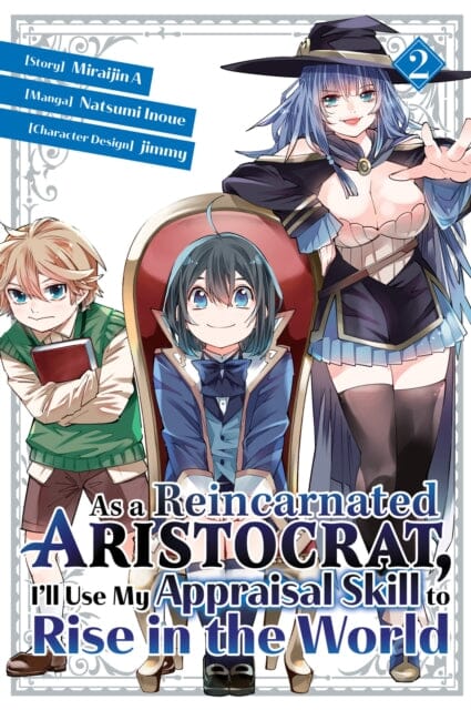 As a Reincarnated Aristocrat, I'll Use My Appraisal Skill to Rise in the World 2 (manga) by Natsumi Inoue Extended Range Kodansha America, Inc