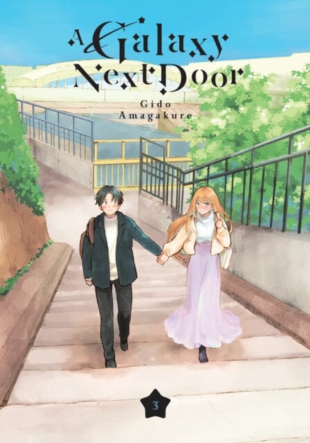 A Galaxy Next Door 3 by Gido Amagakure Extended Range Kodansha America, Inc