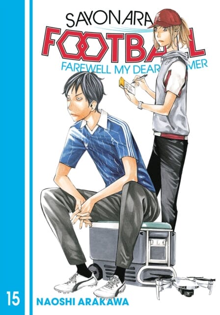 Sayonara, Football 15 by Naoshi Arakawa Extended Range Kodansha America, Inc