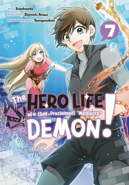 The Hero Life of a (Self-Proclaimed) Mediocre Demon! 7 by Shiroichi Amaui Extended Range Kodansha America, Inc