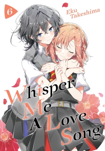 Whisper Me a Love Song 6 by Eku Takeshima Extended Range Kodansha America, Inc