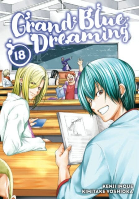 Grand Blue Dreaming 18 by Kimitake Yoshioka Extended Range Kodansha America, Inc