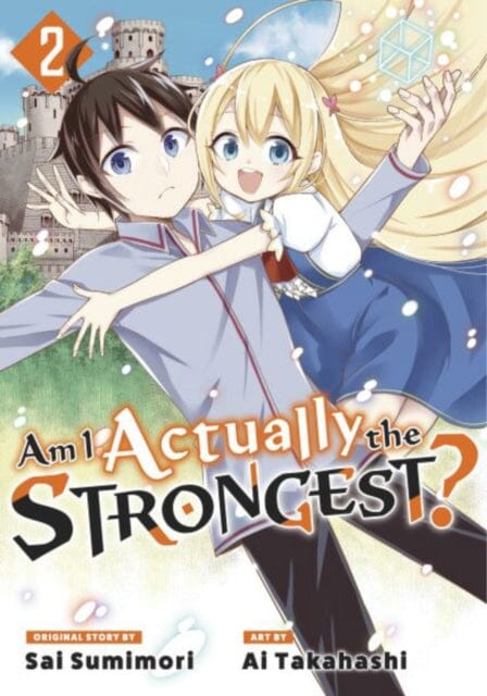 Am I Actually the Strongest? 2 (Manga) by Ai Takahashi Extended Range Kodansha America, Inc