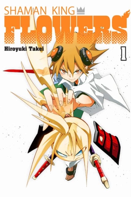 SHAMAN KING: FLOWERS 1 by Hiroyuki Takei Extended Range Kodansha America, Inc