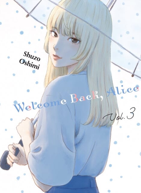 Welcome Back, Alice 3 by Shuzo Oshimi Extended Range Vertical Inc.