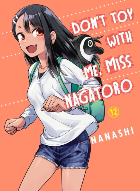 Don't Toy With Me Miss Nagatoro, Volume 12 by Nanashi Extended Range Vertical Inc.