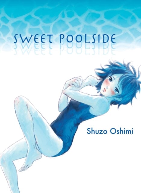 Sweet Poolside by Shuzo Oshimi Extended Range Vertical Inc.