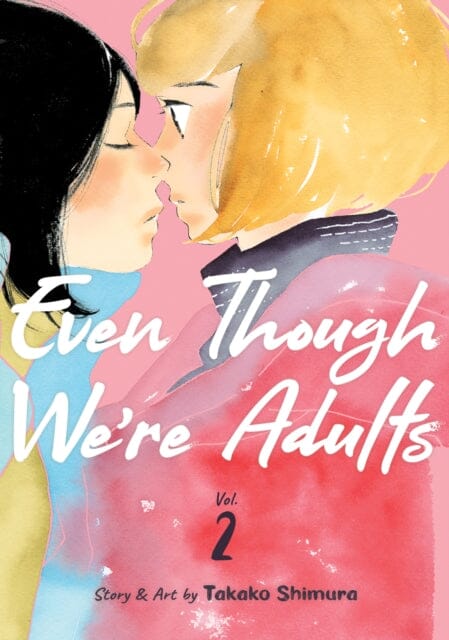 Even Though We're Adults Vol. 2 by Takako Shimura Extended Range Seven Seas Entertainment, LLC