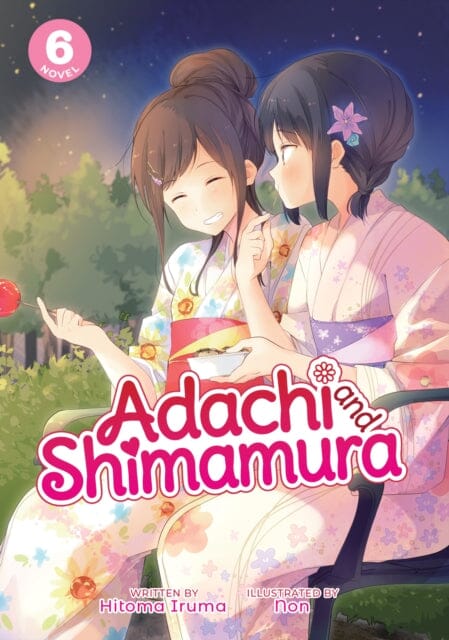 Adachi and Shimamura (Light Novel) Vol. 6 by Hitoma Iruma Extended Range Seven Seas Entertainment, LLC