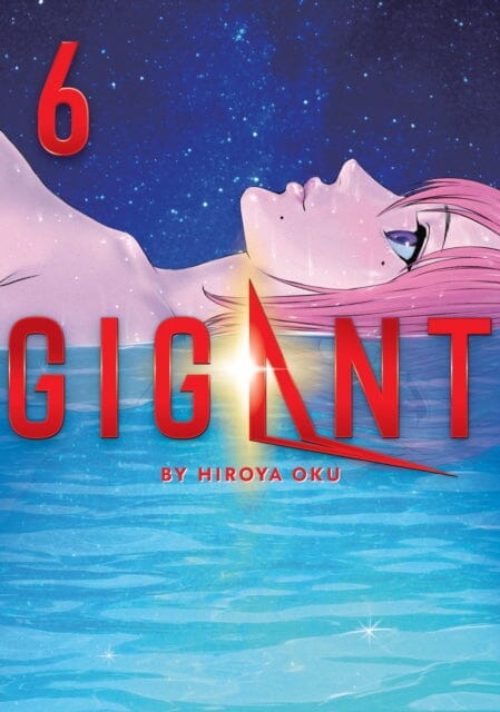 GIGANT Vol. 6 by Hiroya Oku Extended Range Seven Seas Entertainment, LLC