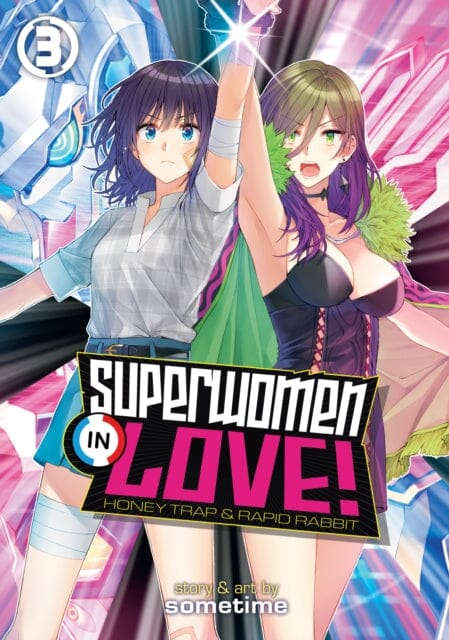 Superwomen in Love! Honey Trap and Rapid Rabbit Vol. 3 by Sometime Extended Range Seven Seas Entertainment, LLC