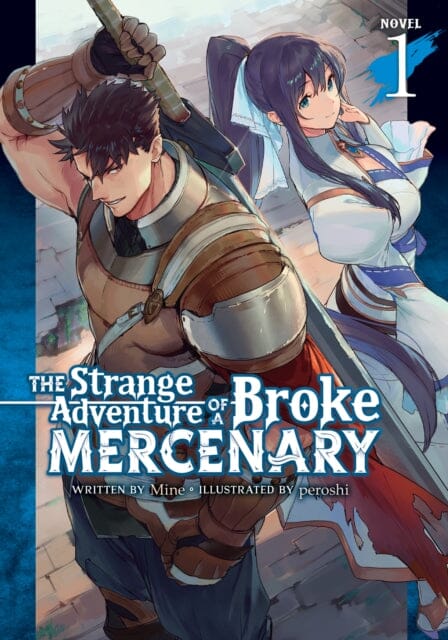 The Strange Adventure of a Broke Mercenary (Light Novel) Vol. 1 by Mine Extended Range Seven Seas Entertainment, LLC